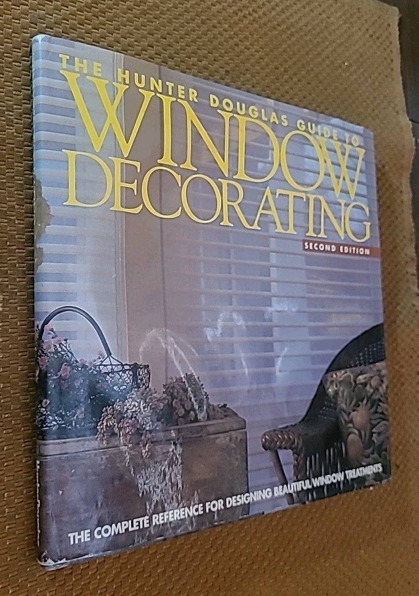 The Hunter Douglas Guide To Window Decorating (1998, Hardcover w/DJ)