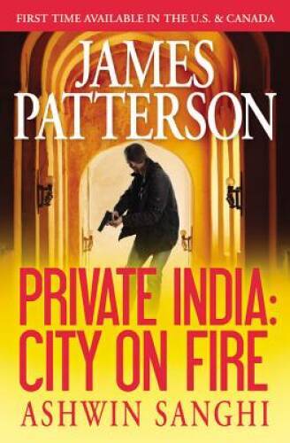 Private India: City on Fire – Paperback By Patterson, James – ACCEPTABLE