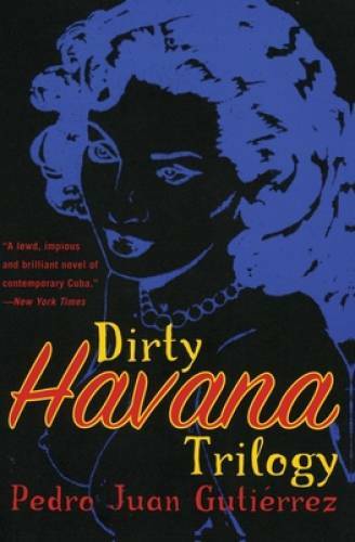 Dirty Havana Trilogy: A Novel in Stories – Paperback – GOOD