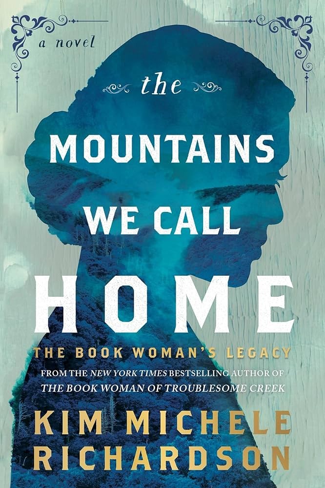 The Mountains We Call Home: The Book Woman’s Legacy by Kim Michele Richardson