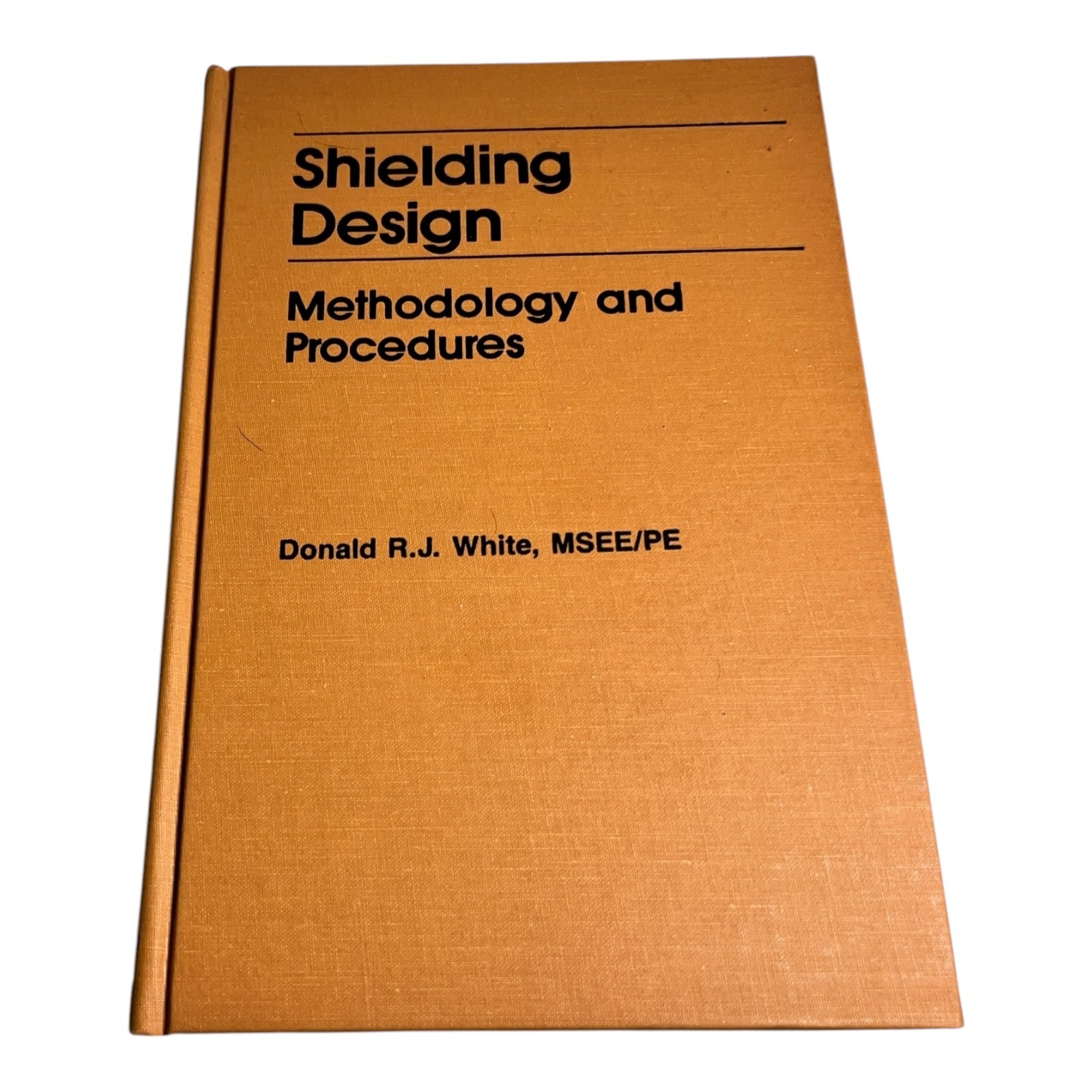 Shielding Design Methodology & Procedures Donald R.J. White 1986 1st Ed