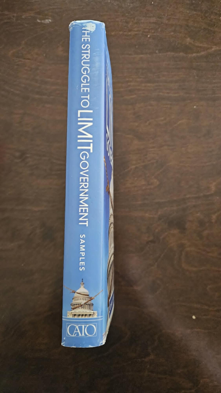 The Struggle to Limit Government: A Modern Political History by John Samples