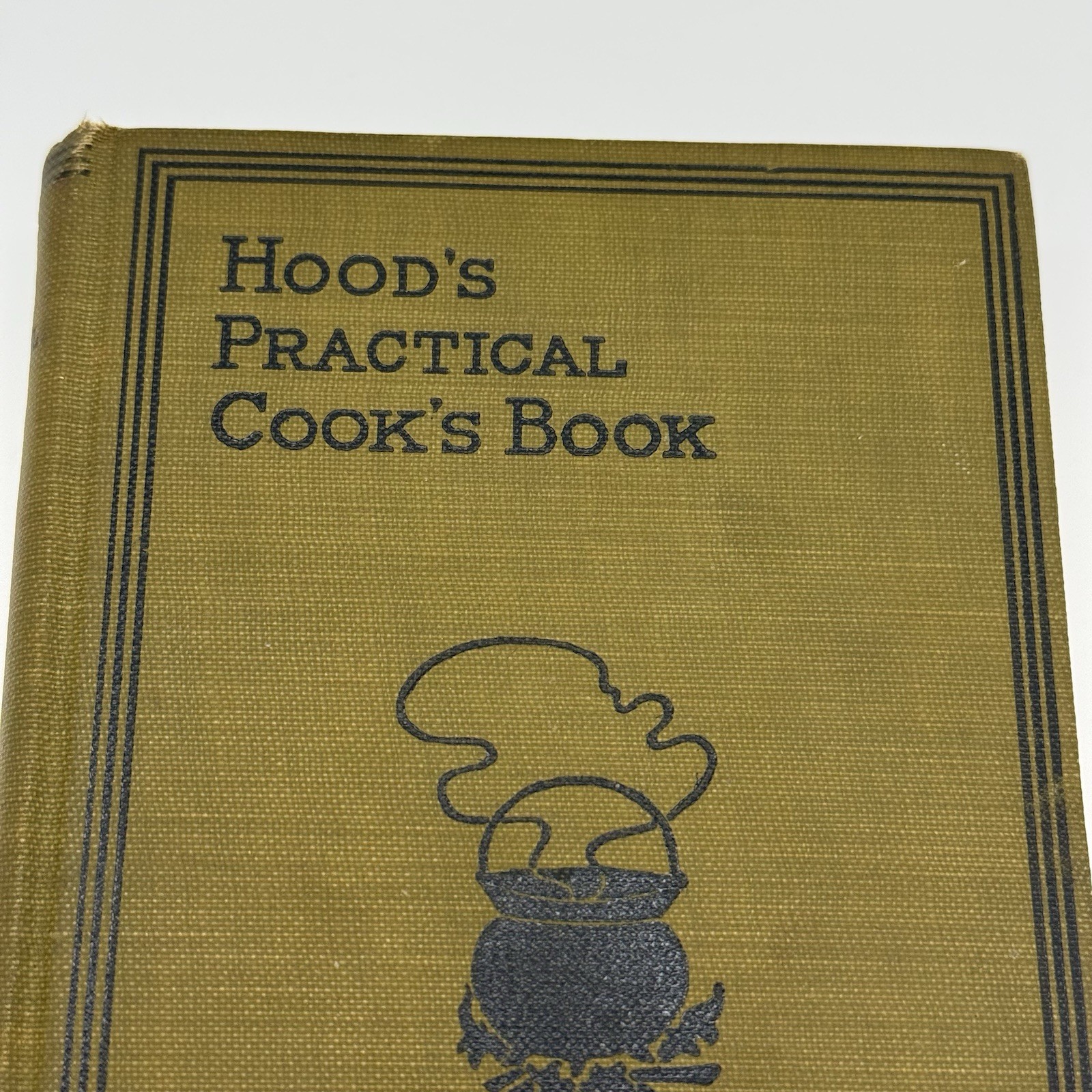 Antique Hood’s Practical Cook’s Book Lowell Massachusetts 1897 6th Printing HC