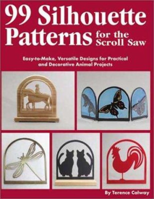 99 Silhouette Patterns for the Scroll Saw : Easy-to-Make, Versati