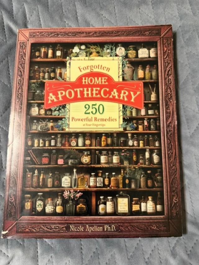 Forgotten Home Apothecary 250 Powerful Remedies Apelian PhD Paperback
