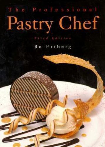 The Professional Pastry Chef; 3rd Edition – 9780471285762, Bo Friberg, hardcover