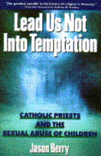 LEAD US NOT INTO TEMPTATION by Jason Berry