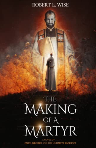 The Making of a Martyr A Novel – GOOD