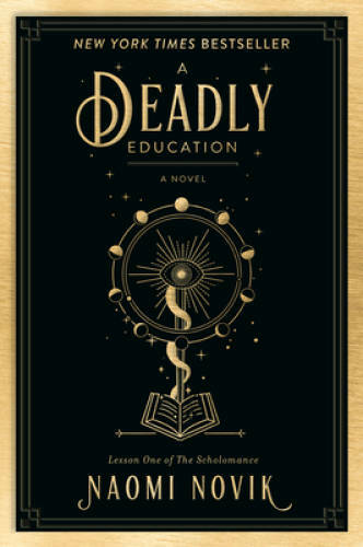 A Deadly Education: A Novel (The Scholomance) – Paperback By Novik, Naomi – GOOD