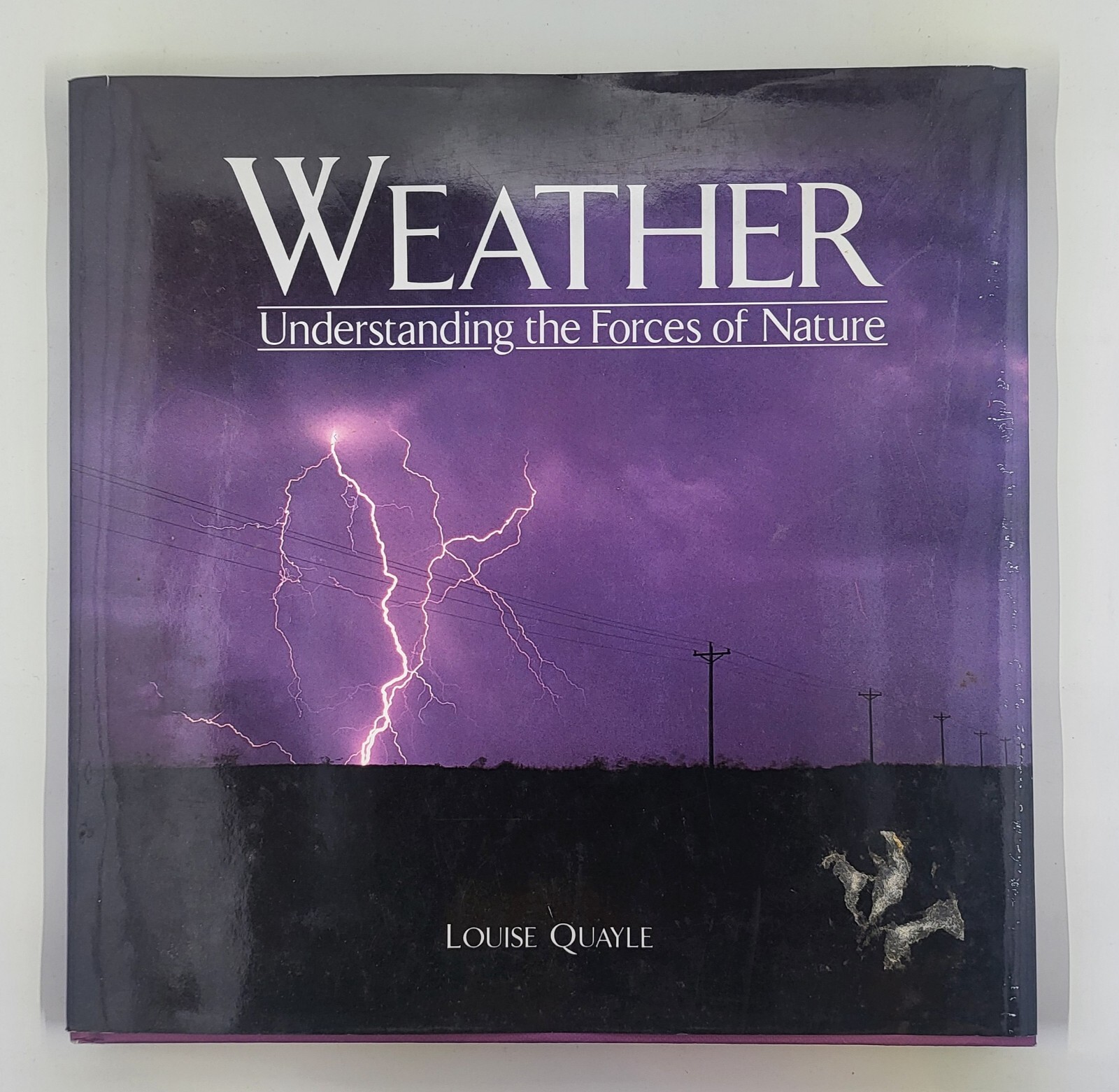 Weather : Understanding the Forces of Nature Louise Quayle Hardcover