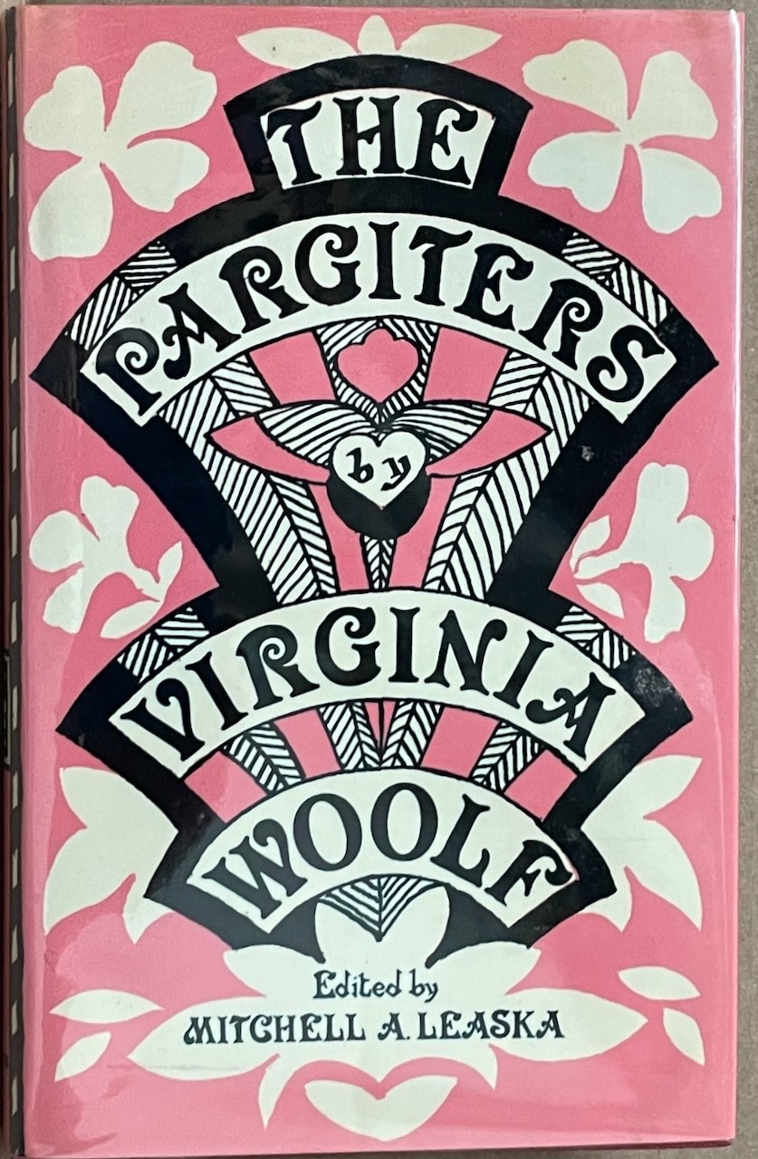 The Pargiters : The Novel Essay Portion of ‚The Years‘ / Virginia Woolf HC 1977