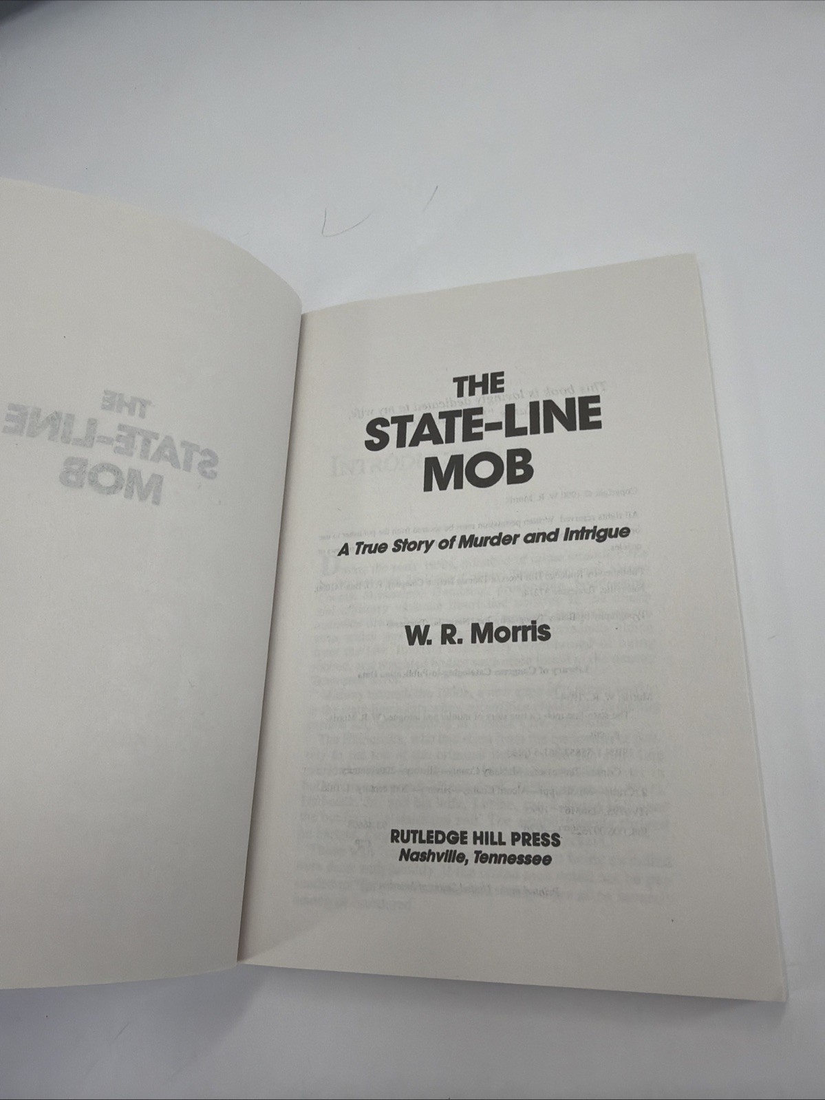 The State Line Mob: A True Story of Murder and Intrigue By W. R. Morris Sc