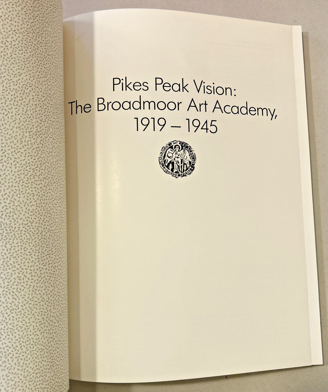 Pikes Peak Vision ~ Broadmoor Art Academy ~ 1919-1945 ~ Paperback