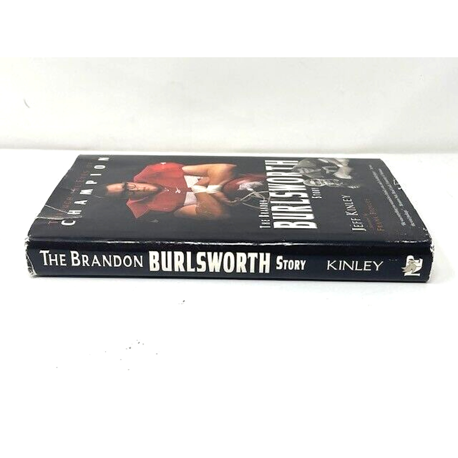 Through the Eyes of a Champion: The Brandon Burlsworth Story by Jeff Kinley 2001