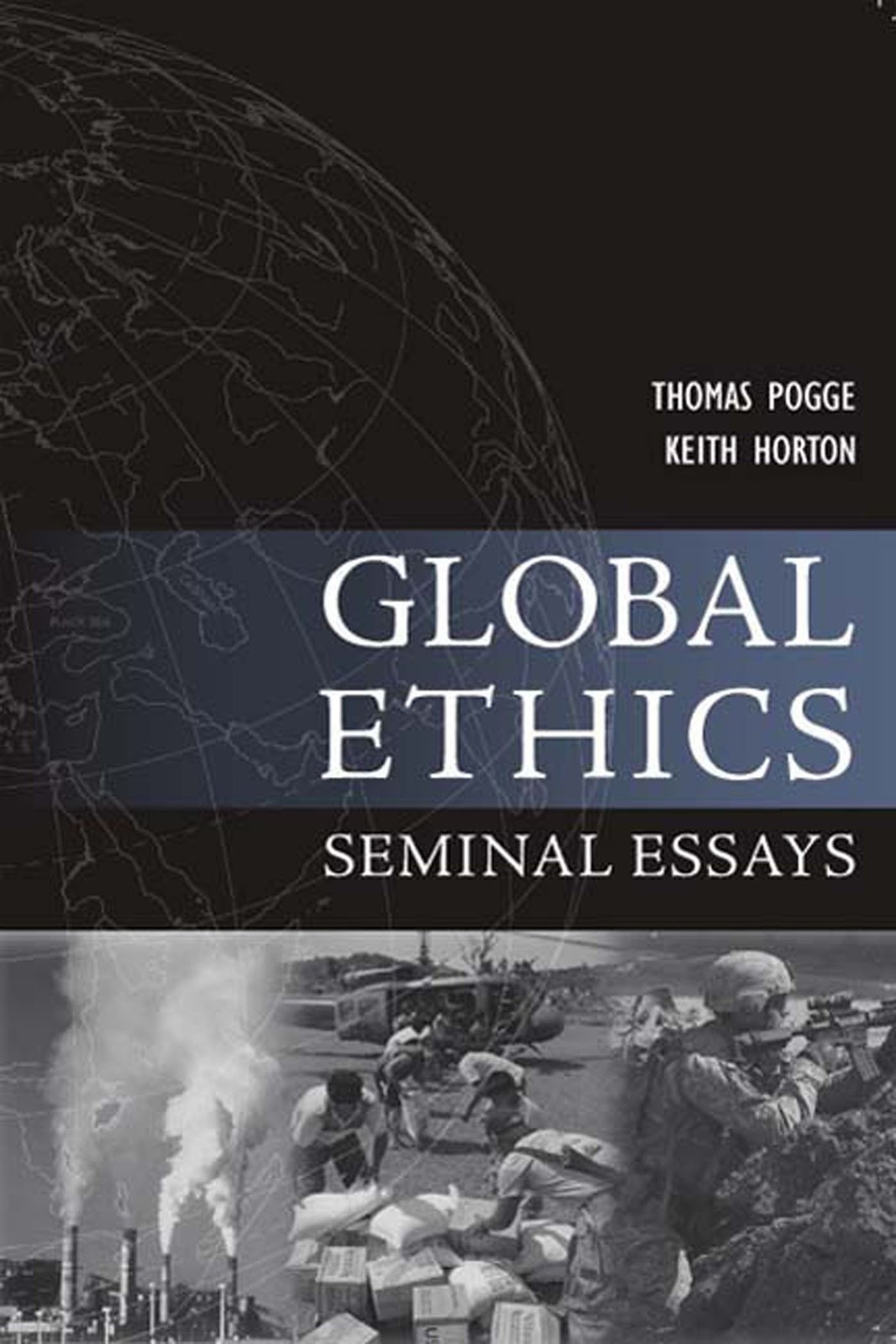 Global Ethics: Seminal Essays (Paragon Issues in Philosophy) – Pogge, Thomas…
