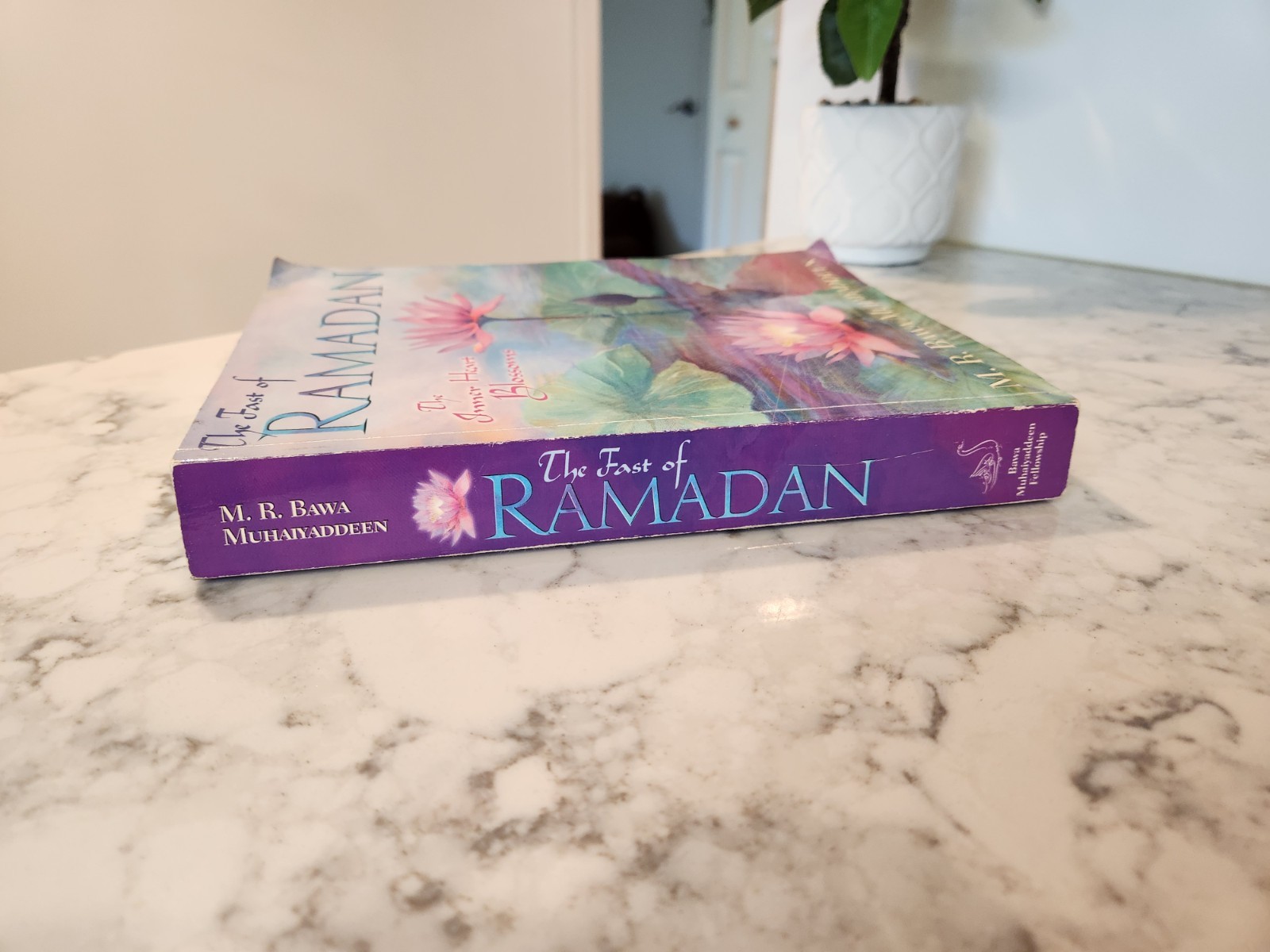 THE FAST OF RAMADAN By M. R. Bawa Muhaiyaddeen