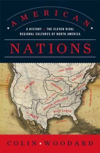 American Nations: A History of the Eleven Rival Regional Cultures of Nort – GOOD