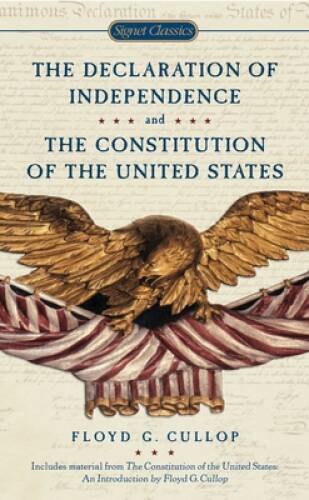 The Declaration of Independence and Constitution of the United States (Si – GOOD