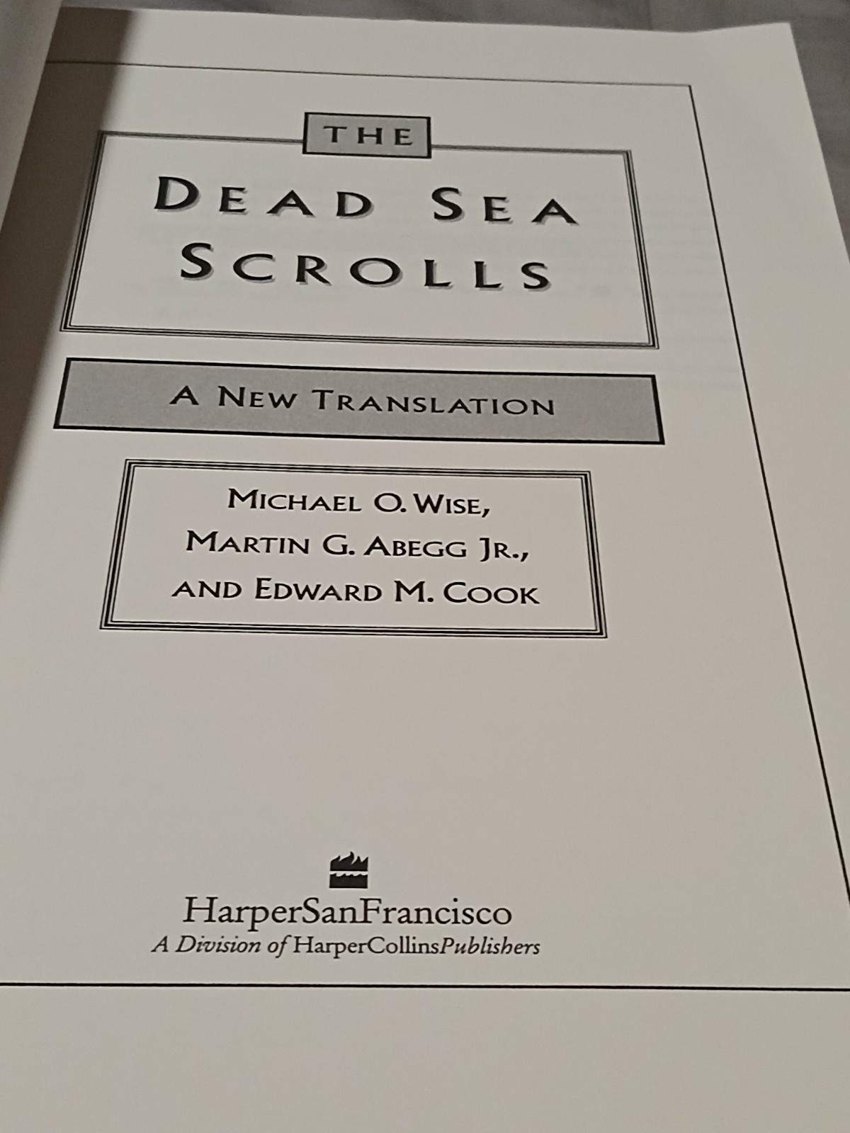 Dead Sea Scrolls – Revised Edition : A New Translation by Michael O. Wise, 2005