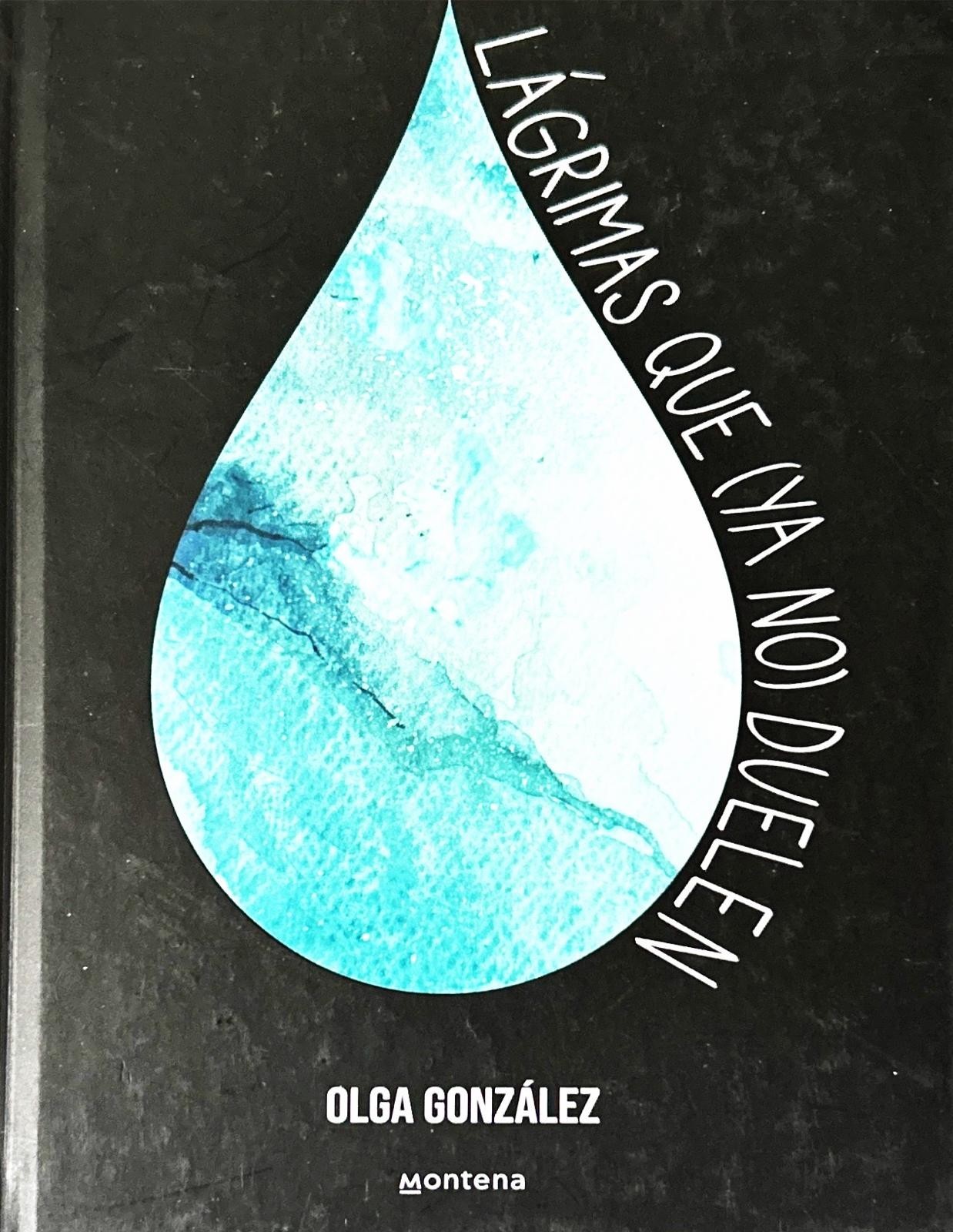 Lágrimas Que (ya No) Duelen / Tears That (No Longer) Hurt by Olga González…