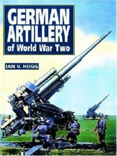 German Artillery of World War Two – 185367480X, Ian V Hogg, paperback