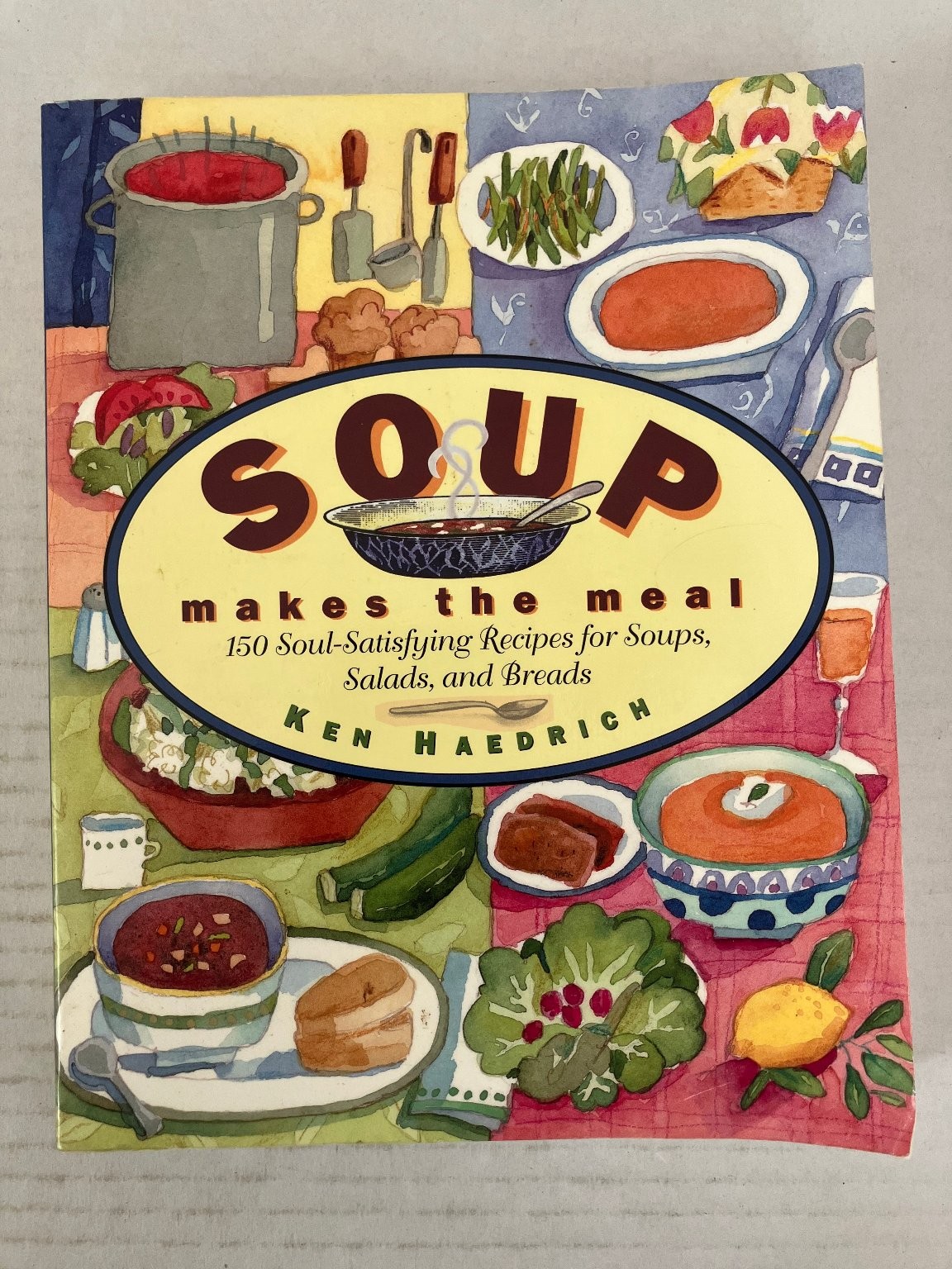Soup Makes the Meal Ken Haedrich 2001 Cookbook Recipes Harvard Common Press PB