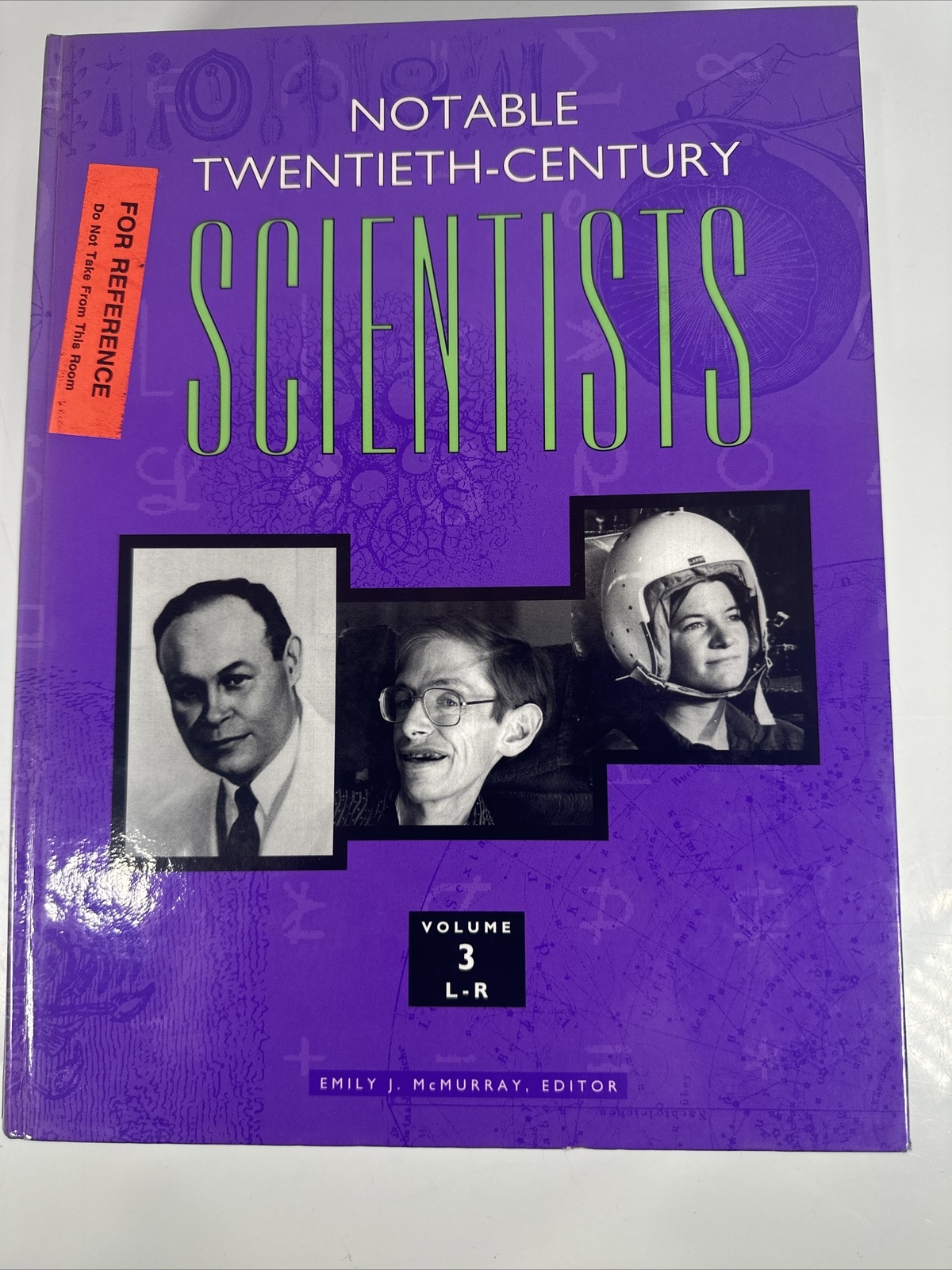 Notable Twentieth-Century Scientists McMurray, Emily J. 5 volumes.