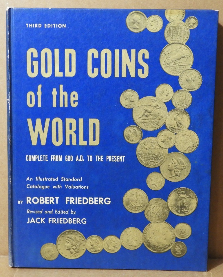 GOLD COINS OF THE WORLD (COMPLETE FROM 600 A.D. TO THE PRESENT) 1971 FRIEDBERG!!