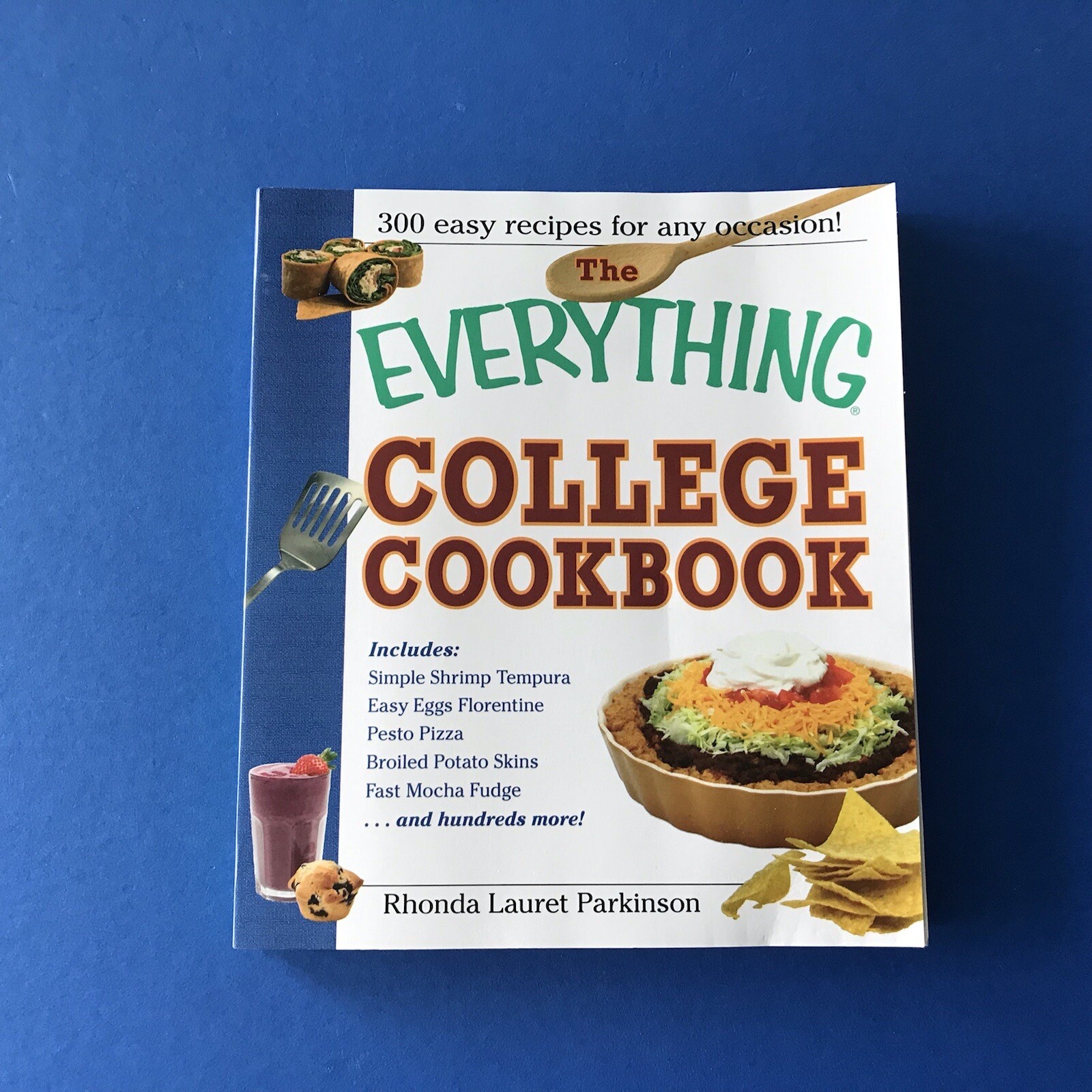 The Everything College Cookbook: 300 Hassle-Free Recipes for Any Occasion