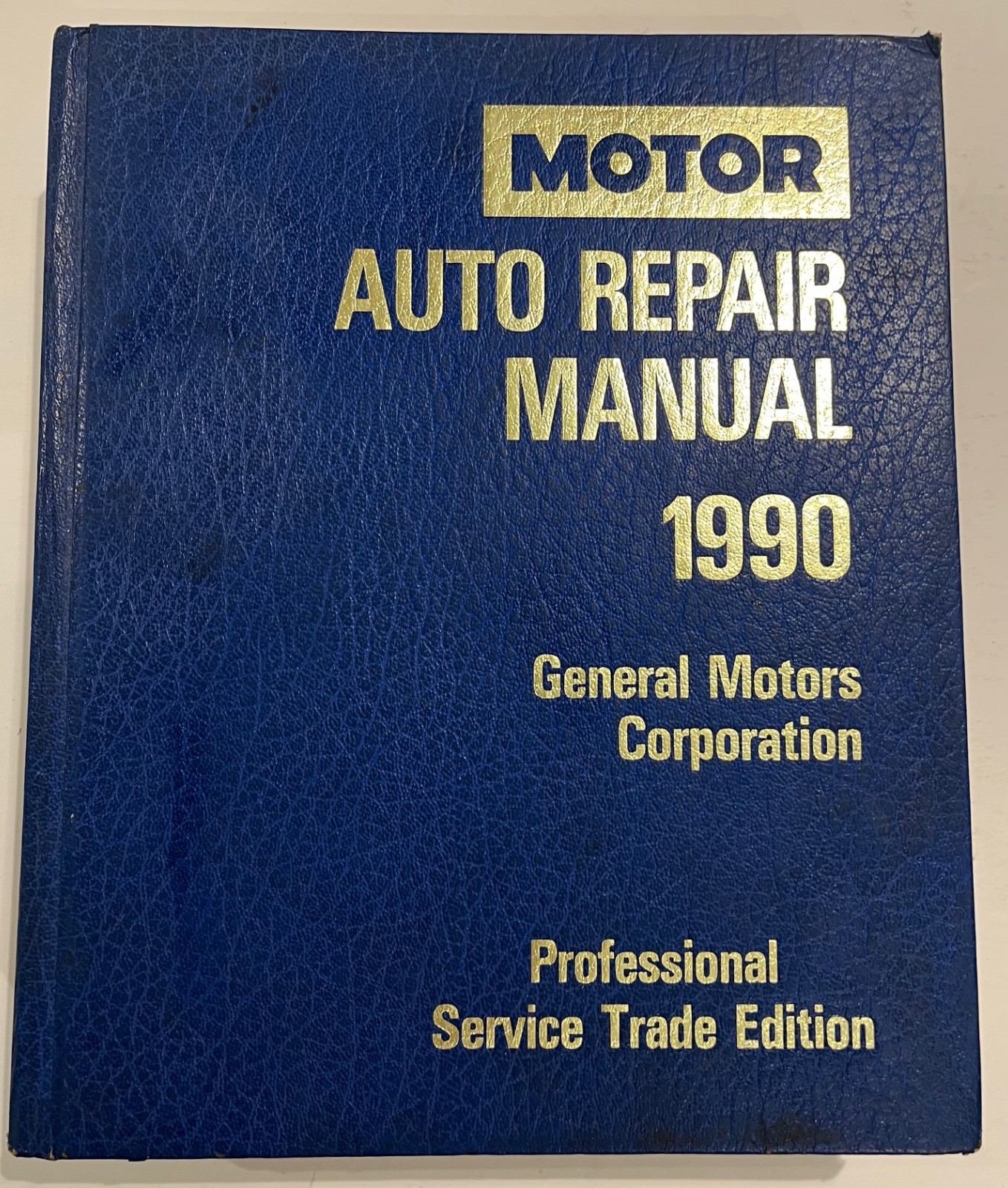 Motor Auto Repair Manual 1990 Professional Service Trade Edition General Motors