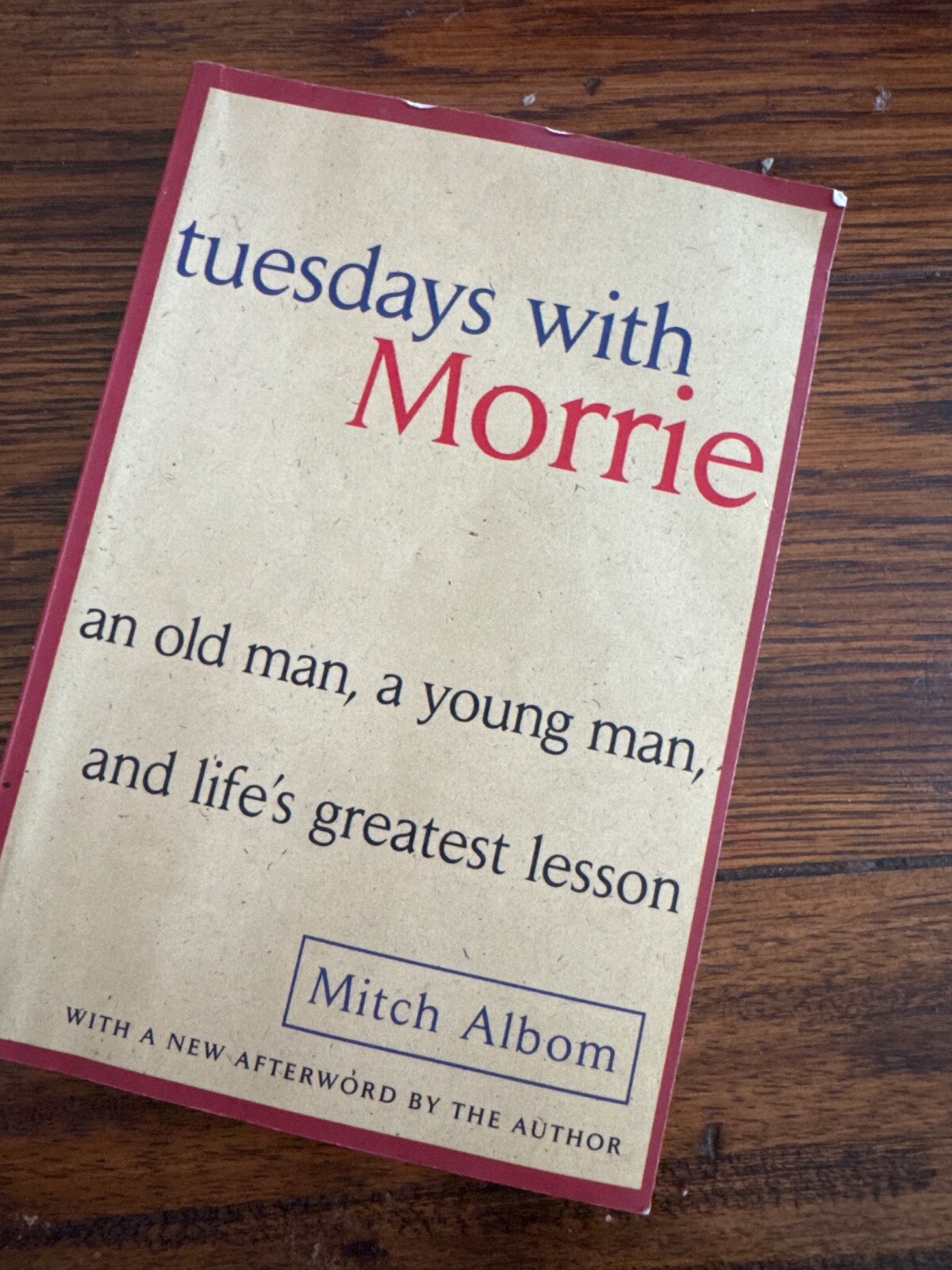 Tuesdays with Morrie : An Old Man, a Young Man, and Life’s Greatest Lesson, 25th