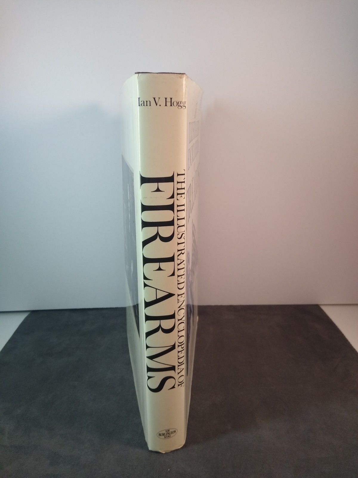 Signed Copy of The Illustrated Encyclopedia of FIREARMS by Ian V. Hogg 1984 RP