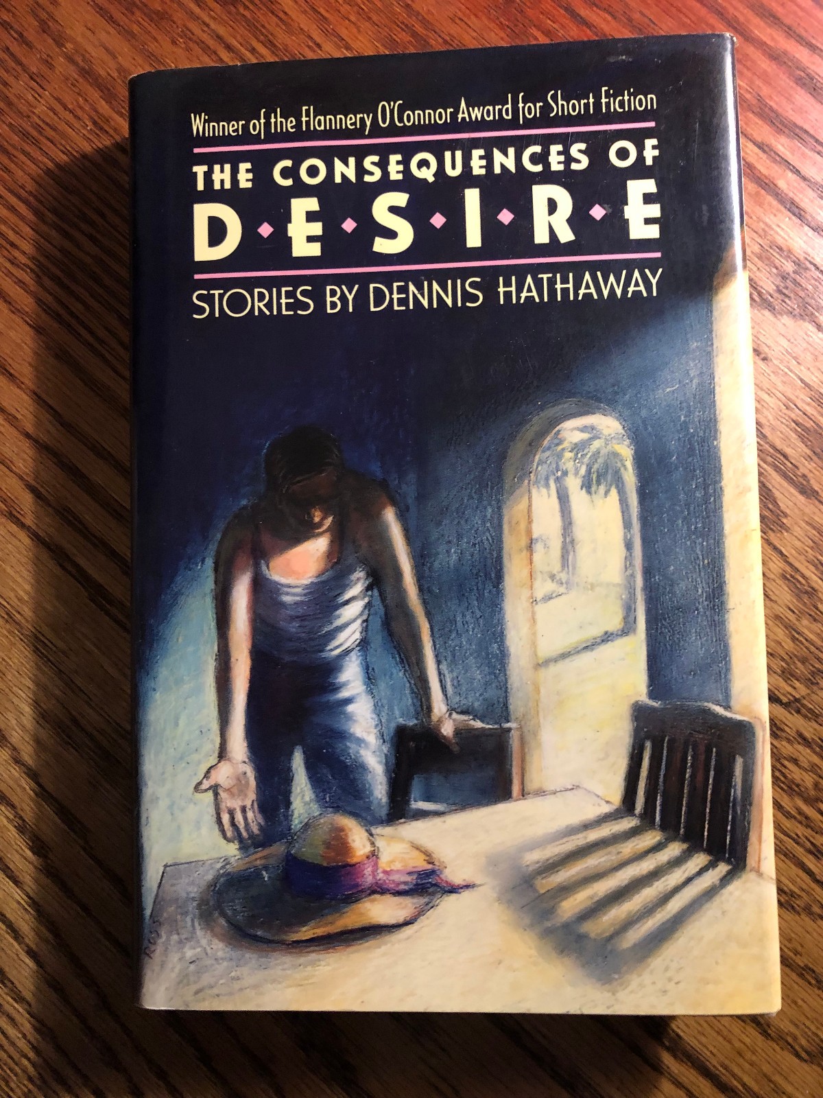 Consequences of Desire: Stories by Dennis Hathaway HC / DJ 1st Flannery O’Connor