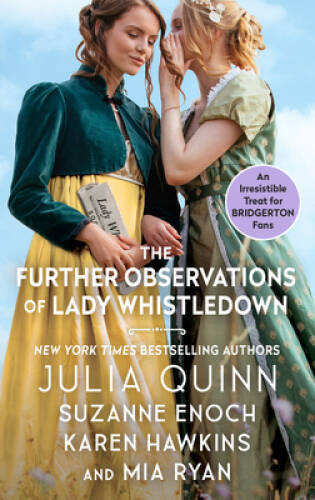 The Further Observations of Lady Whistledown – Mass Market Paperback – VERY GOOD