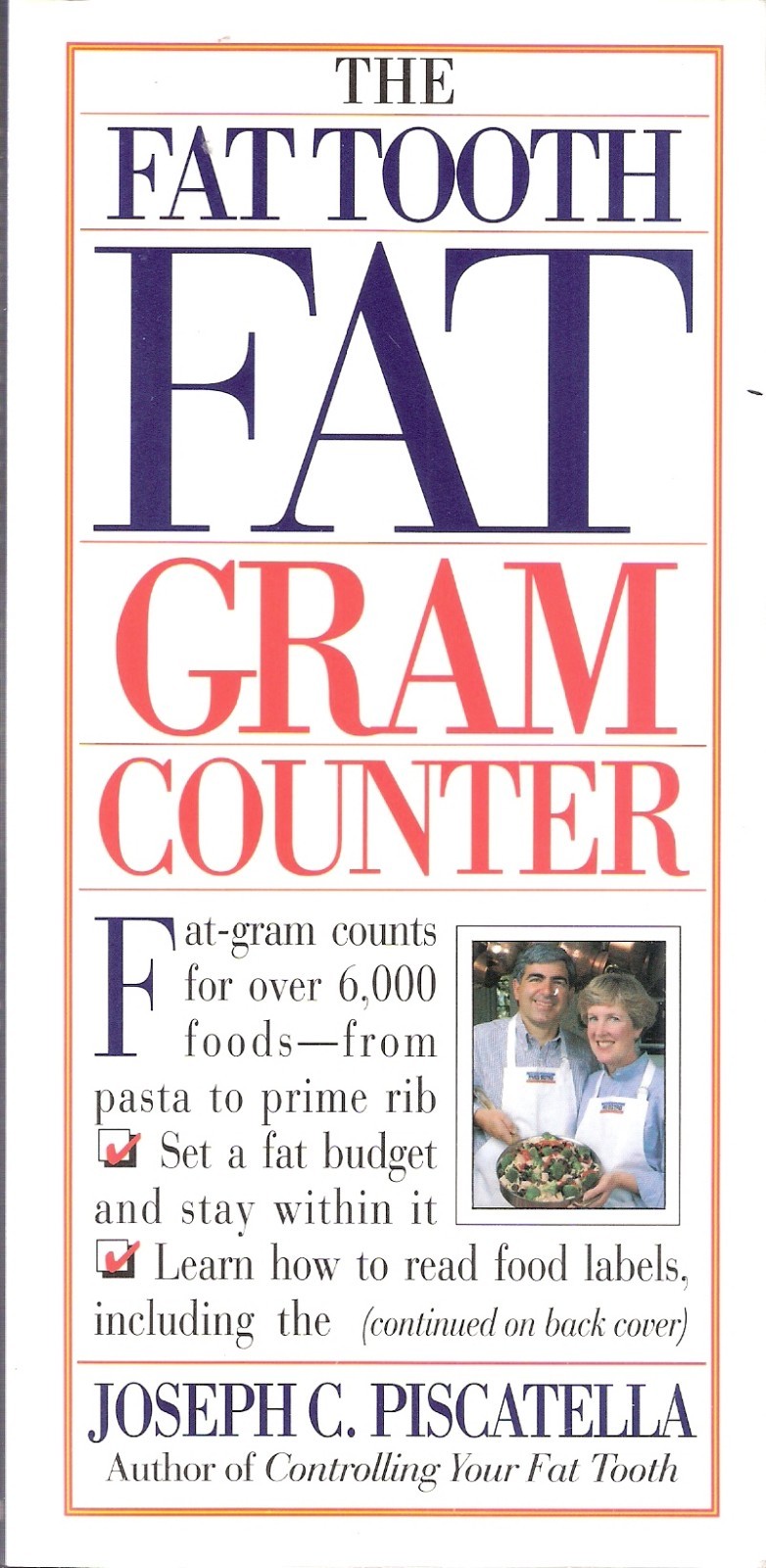 „The Fat Tooth Fat Gram Counter“ – Joseph Piscatella 1993 304 Pages Weight Loss
