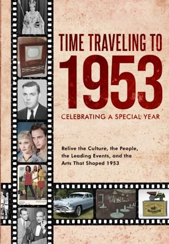 Time Traveling to 1953: Celebr – Paperback – GOOD