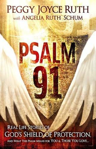 Psalm 91: Real-Life Stories of God’s Shield of Protection And What This P – GOOD