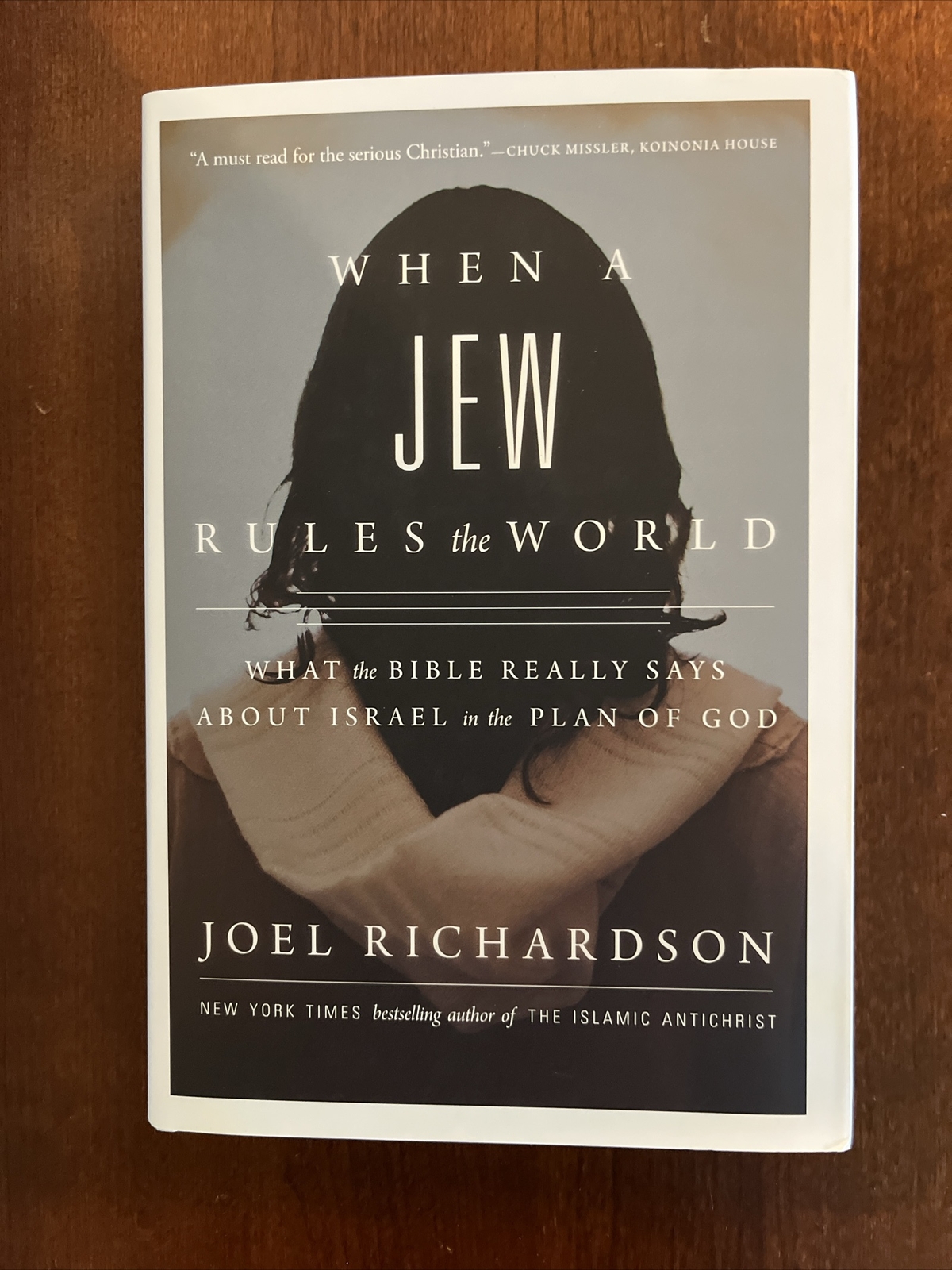 When A Jew Rules the World: What the Bible Really-Joel Richardson,signed