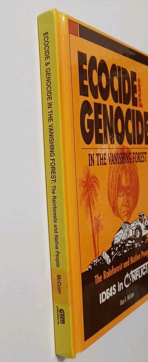Ecocide and Genocide in the Vanishing Rain Forest Rainforests and Native People