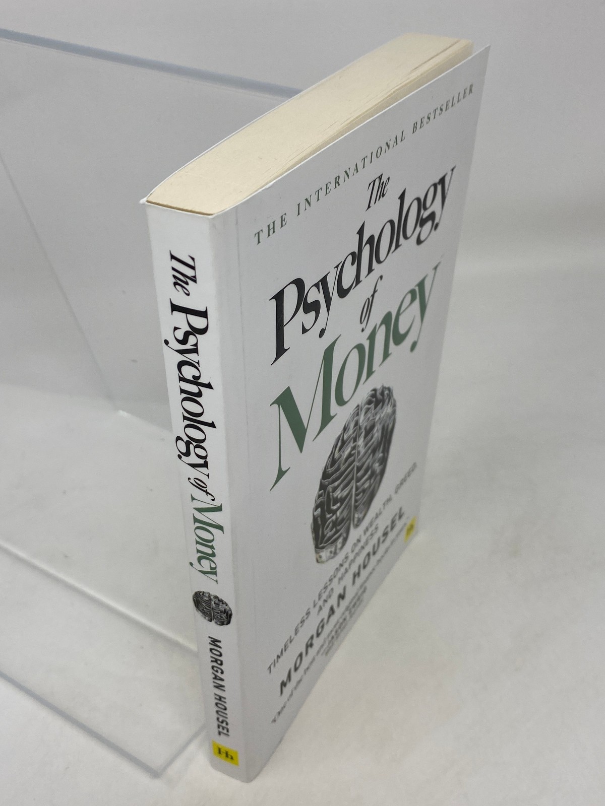 Psychology of Money : Timeless Lessons on Wealth, Greed, and Happiness