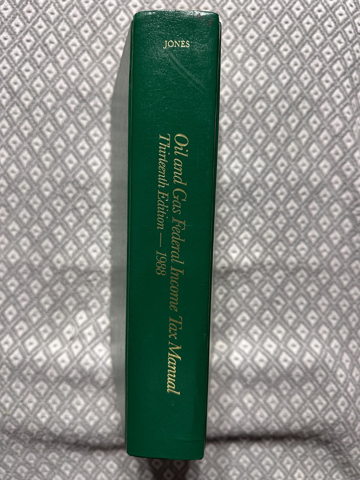 Oil & Gas Federal Income Tax Manual. 13th Edition J. Ray Jones, A&A