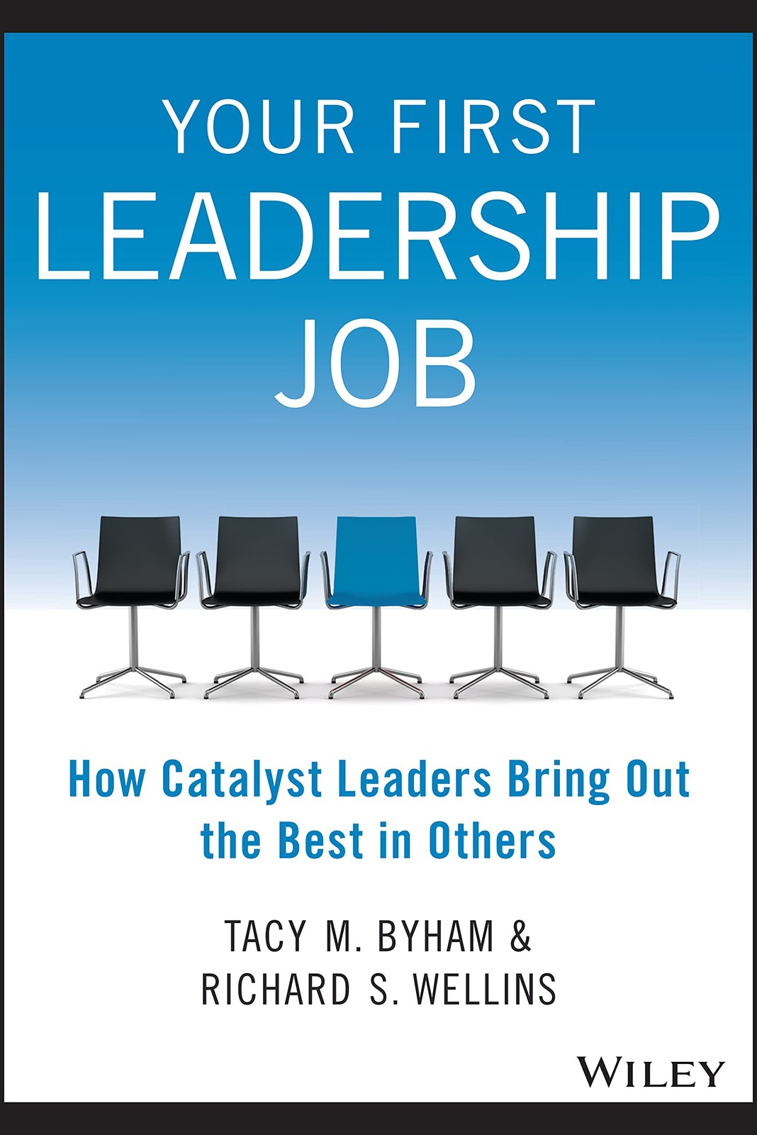 Your First Leadership Job: How Catalyst Leaders Bring Out the …