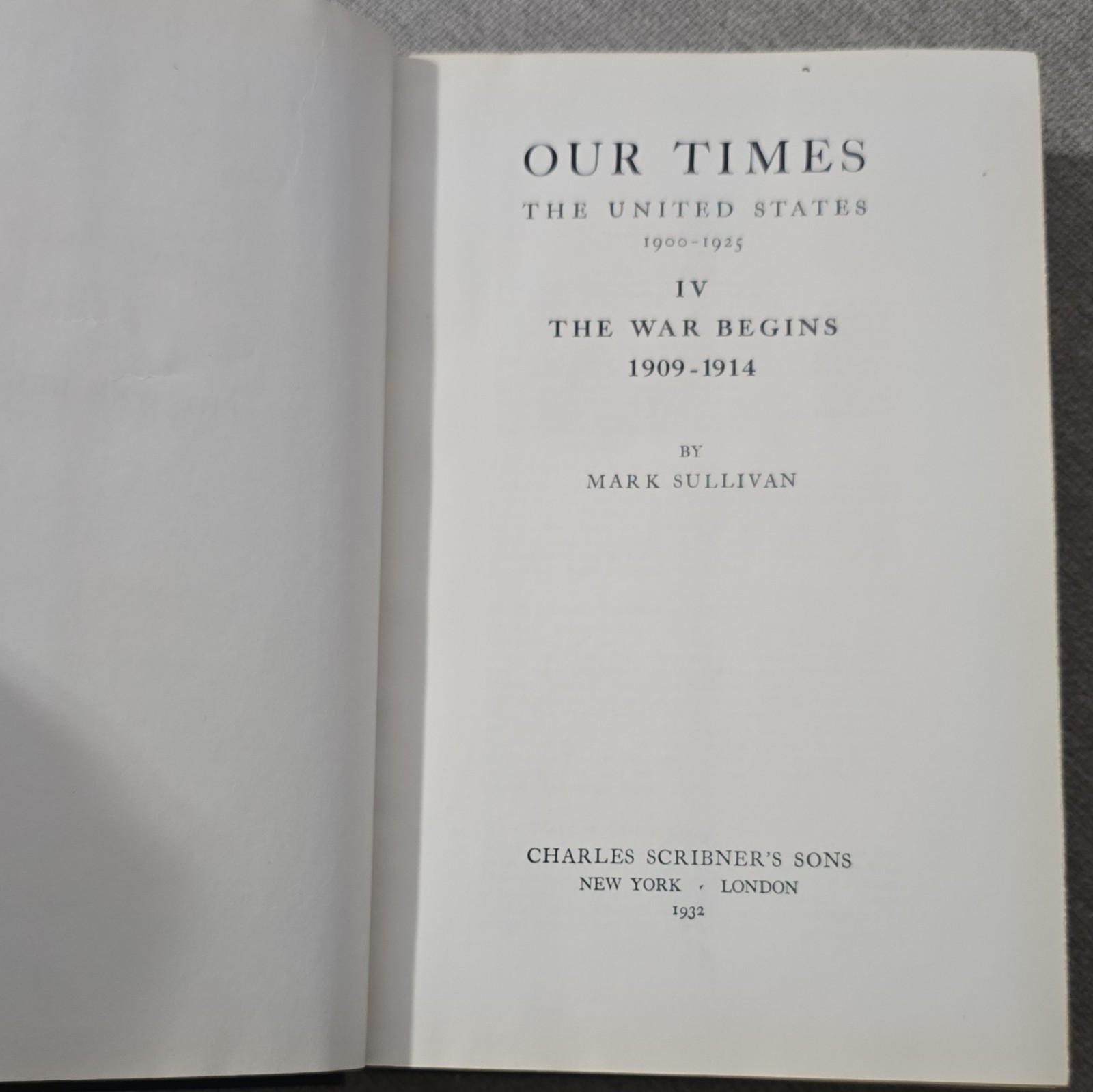Our Times: The War Begins 1909-1914 Mark Sullivan HC 1932 Dust Jacket