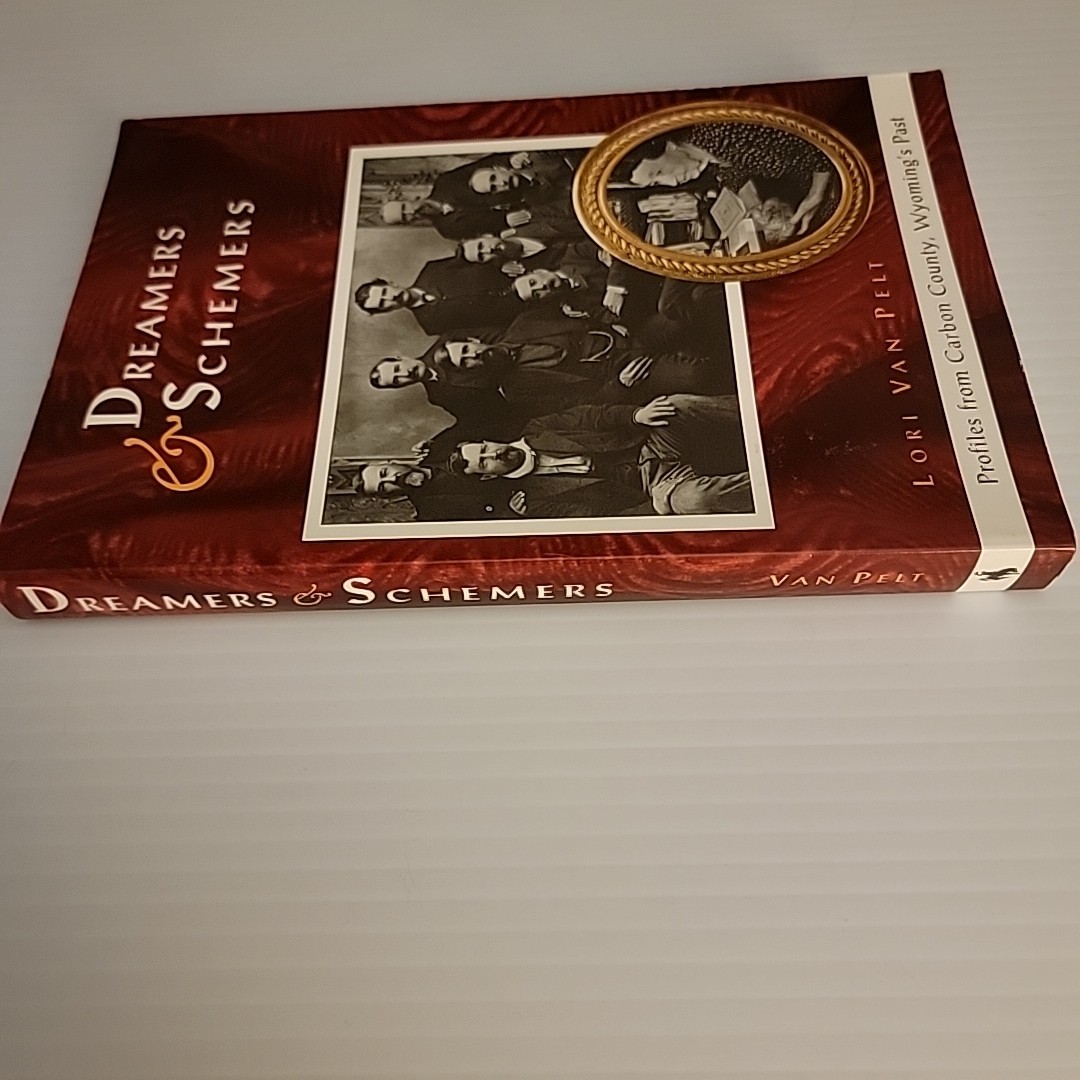 Dreamers & Schemers: Profiles From Carbon Co. WY – Van Pelt – 1st/1st – SIGNED