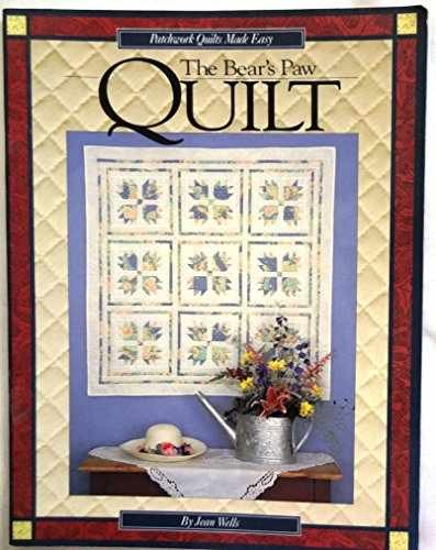 The Bear’s Paw Quilt (Patchwork Quilts – Paperback, by Wells Jean – Very Good