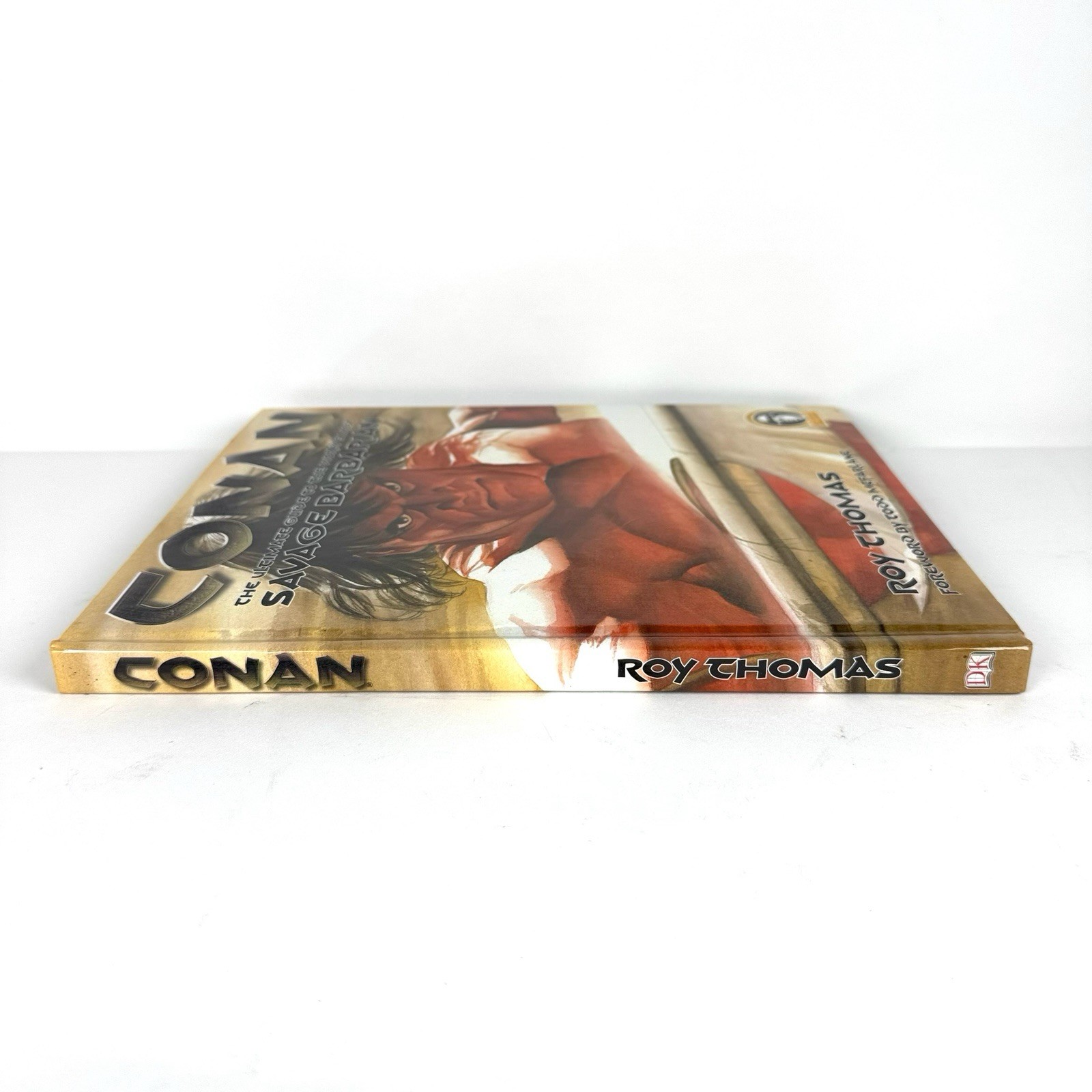 Conan the Ultimate Guide to the Worlds Most Savage Barbarian Thomas, Roy 2006