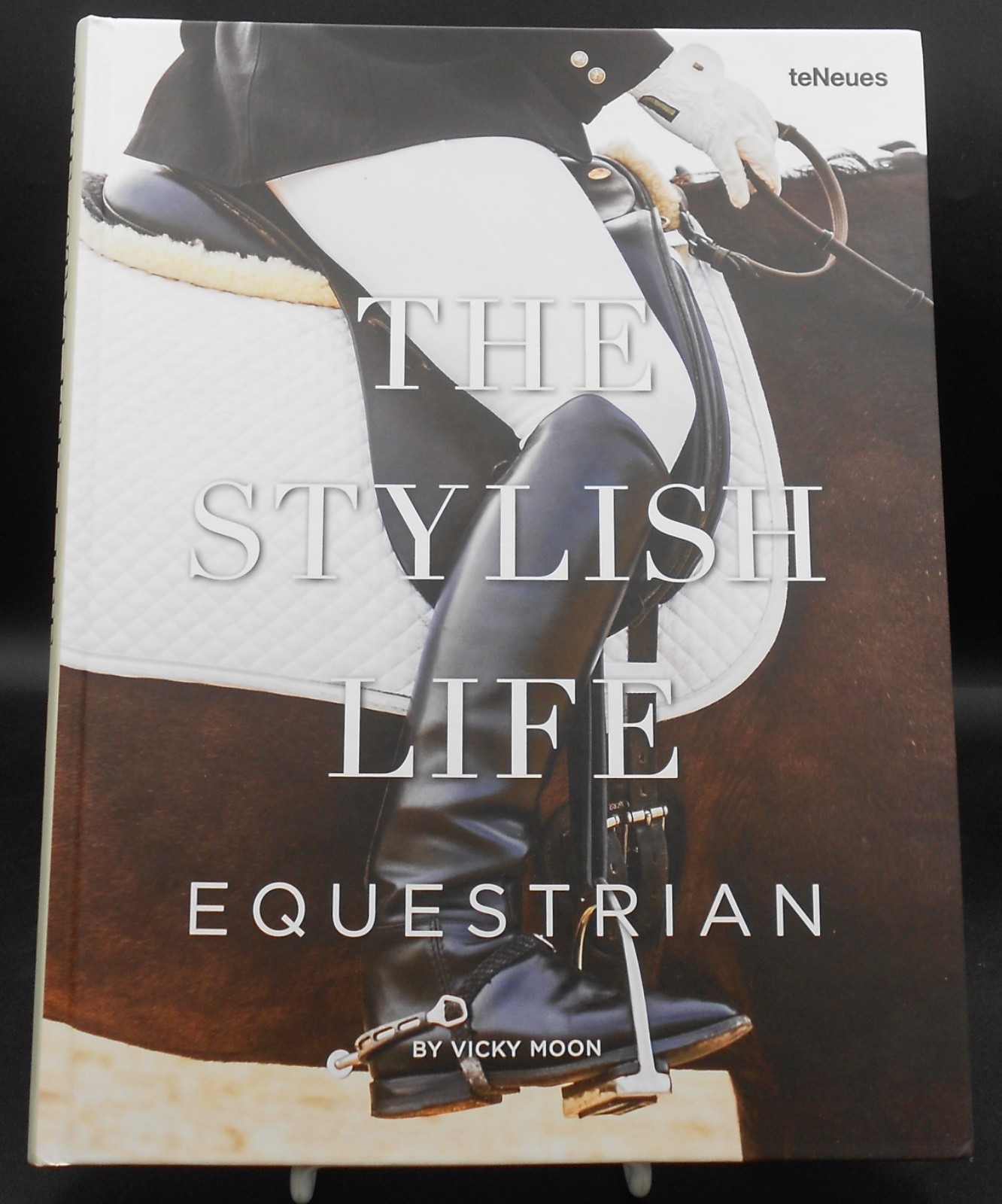 THE STYLISH LIFE: EQUESTRIAN by VICKY MOON 2015, HC/DJ VERY GOOD PLUS