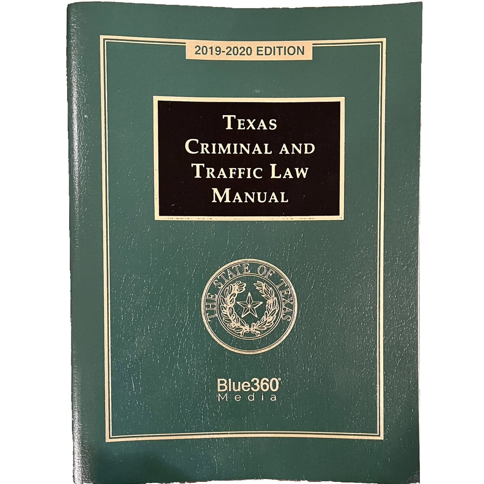 Texas Criminal and Traffic Law Manual : 2021-22 Edition by Blue360 Media
