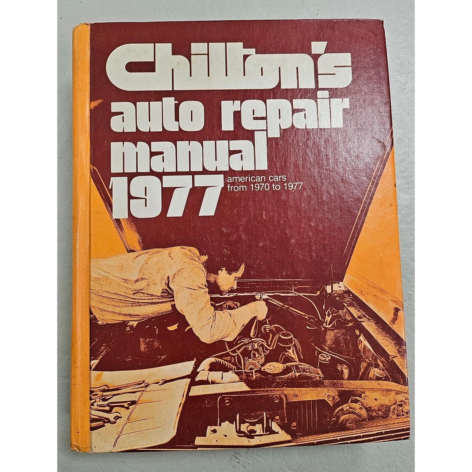 1977 Chilton’s Auto Repair Manual for American Cars from 1970 – 1977 Hardback