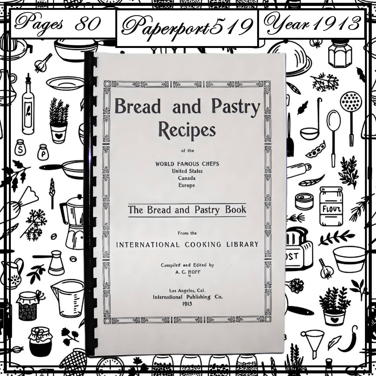 1913 Bread and pastry recipes of th Of The World Famous Chefs Cook Book 80 Pages